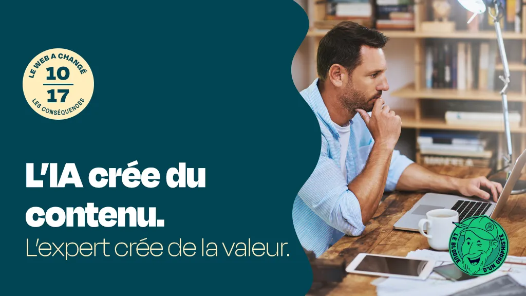 L’IA crée du contenu, l’expert crée de la valeur – Point de vue vs IA