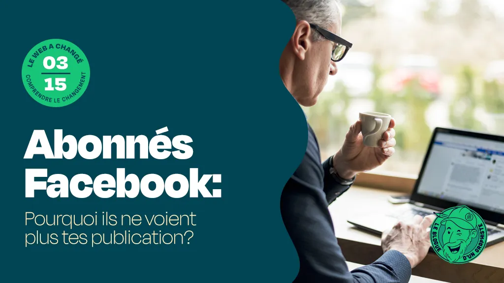 Abonnés Facebook ne voient plus tes publications automatiquement