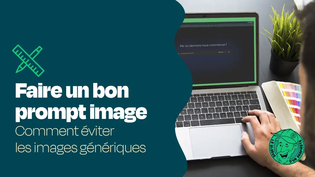 Faire un bon prompt image pour éviter les clichés génériques que l'on voit partout